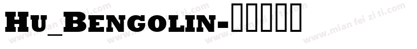 Hu_Bengolin字体转换