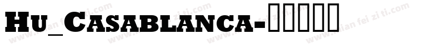 Hu_Casablanca字体转换