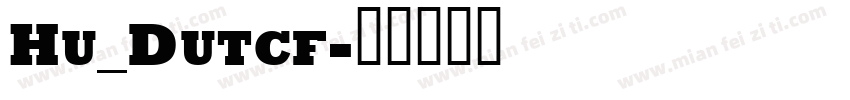 Hu_Dutcf字体转换