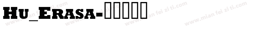 Hu_Erasa字体转换