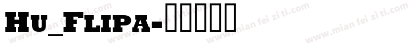 Hu_Flipa字体转换