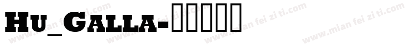 Hu_Galla字体转换