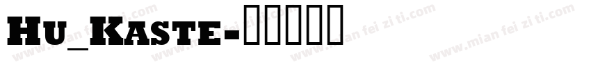 Hu_Kaste字体转换