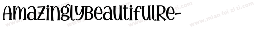 AmazinglyBeautifulRe字体转换