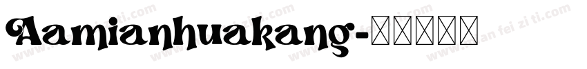 Aamianhuakang字体转换