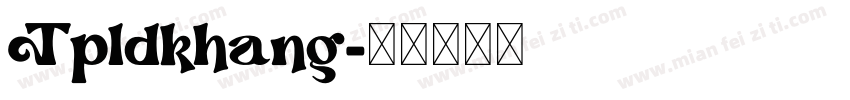 Tpldkhang字体转换