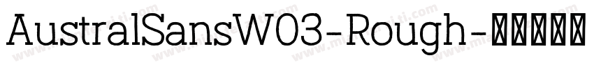 AustralSansW03-Rough字体转换