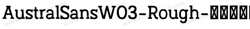 AustralSansW03-Rough字体转换