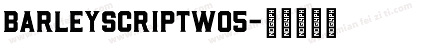 BarleyScriptW05字体转换