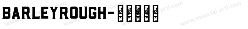 BarleyRough字体转换