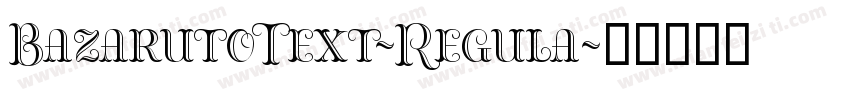 BazarutoText-Regula字体转换