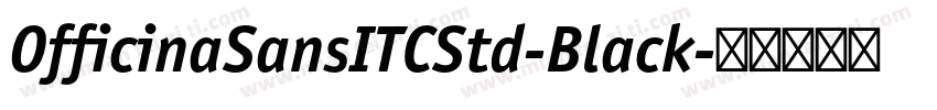 OfficinaSansITCStd-Black字体转换