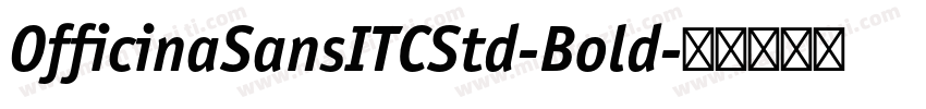 OfficinaSansITCStd-Bold字体转换