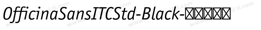 OfficinaSansITCStd-Black字体转换