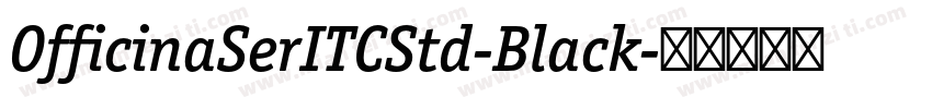 OfficinaSerITCStd-Black字体转换