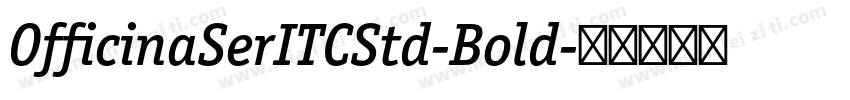 OfficinaSerITCStd-Bold字体转换