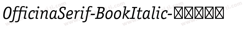 OfficinaSerif-BookItalic字体转换