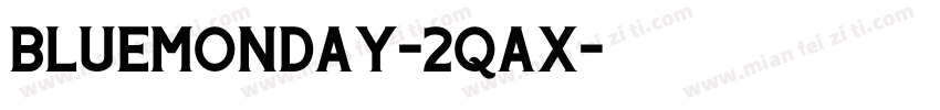 BlueMonday-2qAX字体转换