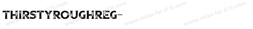 ThirstyRoughReg字体转换