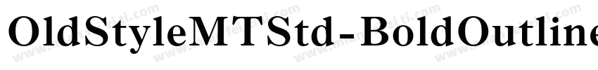 OldStyleMTStd-BoldOutline字体转换