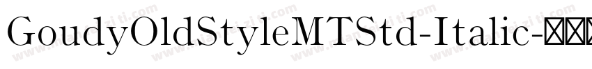 GoudyOldStyleMTStd-Italic字体转换