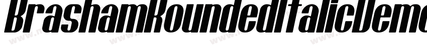 BrashamRoundedItalicDemoRoundedItalic-2Ov2d字体转换