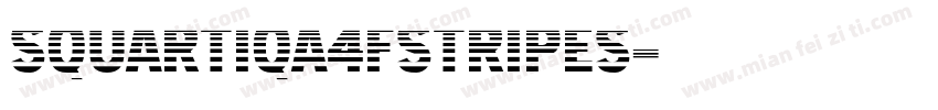 Squartiqa4FStripes字体转换