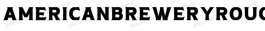 AmericanBreweryRoughDemo◆字体转换