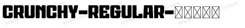 Crunchy-Regular字体转换 Crunchy-Regular字体转换