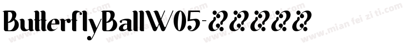 ButterflyBallW05字体转换