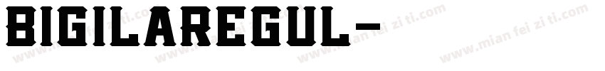 BigilaRegul字体转换