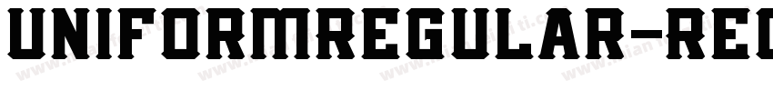 UniformRegular-Regul字体转换