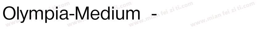 Olympia-Medium字体字体转换