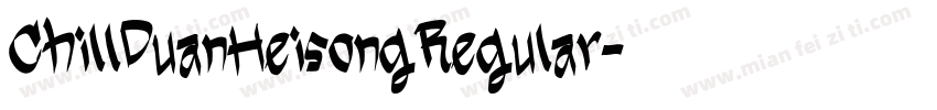 ChillDuanHeisongRegular字体转换