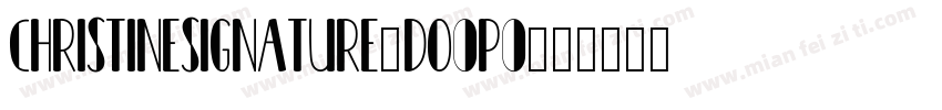 ChristineSignature-DO0P0字体转换