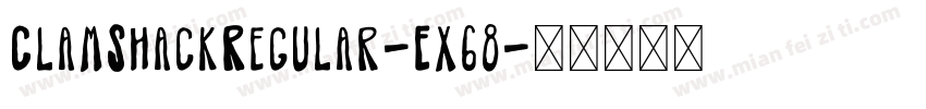 ClamShackRegular-Ex68字体转换