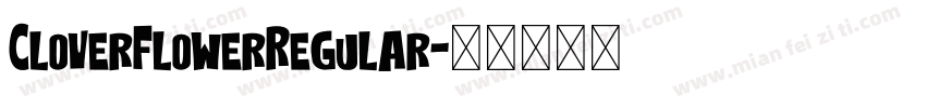 CloverFlowerRegular字体转换