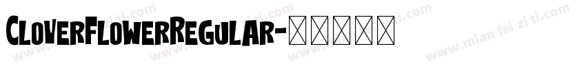 CloverFlowerRegular字体转换