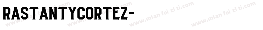 RastantyCortez字体转换