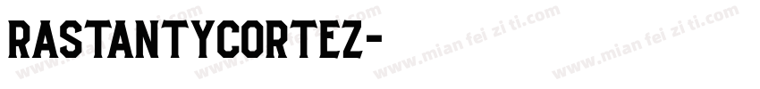 RastantyCortez字体转换