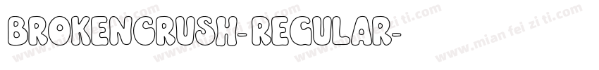 BrokenCrush-Regular字体转换