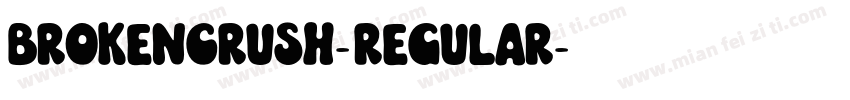 BrokenCrush-Regular字体转换