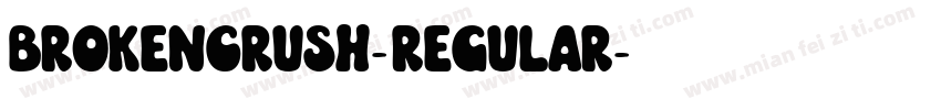 BrokenCrush-Regular字体转换