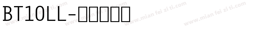 BT10LL字体转换