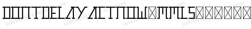 DontDelayActNow-mML5字体转换
