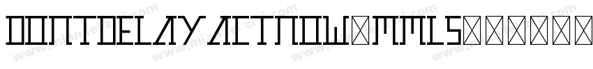 DontDelayActNow-mML5字体转换