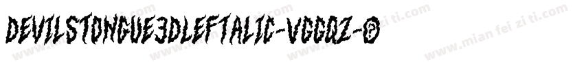 DevilsTongue3DLeftalic-VGGqZ字体转换