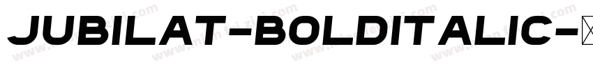 Jubilat-BoldItalic字体转换