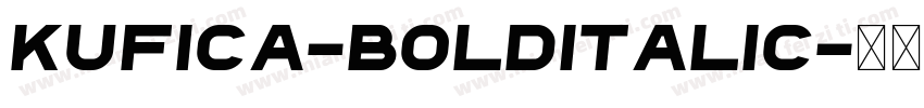 Kufica-BoldItalic字体转换