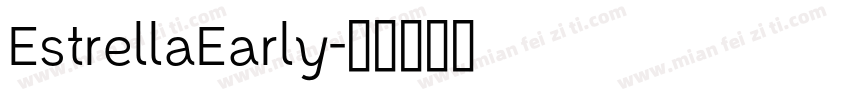 EstrellaEarly字体转换